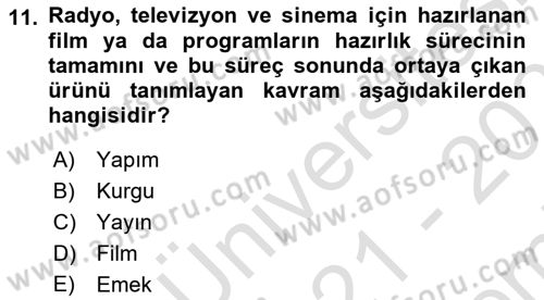 Radyo ve Televizyon Stüdyoları Dersi 2021 - 2022 Yılı (Final) Dönem Sonu Sınav Soruları 11. Soru