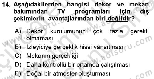 Radyo ve Televizyon Stüdyoları Dersi 2021 - 2022 Yılı (Final) Dönem Sonu Sınav Soruları 14. Soru