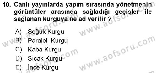 Radyo ve Televizyon Stüdyoları Dersi 2021 - 2022 Yılı Yaz Okulu Sınav Soruları 10. Soru