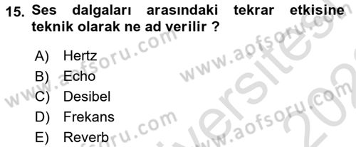 Radyo ve Televizyon Stüdyoları Dersi 2021 - 2022 Yılı Yaz Okulu Sınav Soruları 15. Soru