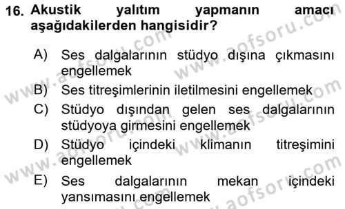 Radyo ve Televizyon Stüdyoları Dersi 2021 - 2022 Yılı Yaz Okulu Sınav Soruları 16. Soru
