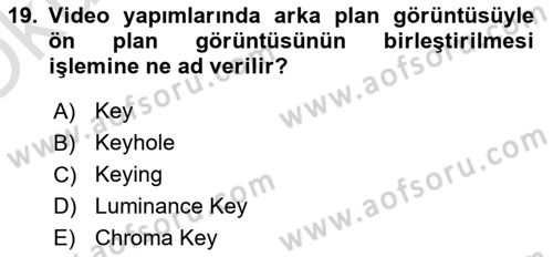 Radyo ve Televizyon Stüdyoları Dersi 2021 - 2022 Yılı Yaz Okulu Sınav Soruları 19. Soru