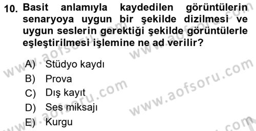 Radyo ve Televizyon Stüdyoları Dersi 2022 - 2023 Yılı Yaz Okulu Sınav Soruları 10. Soru