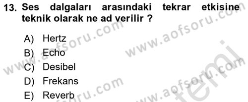 Radyo ve Televizyon Stüdyoları Dersi 2022 - 2023 Yılı Yaz Okulu Sınav Soruları 13. Soru
