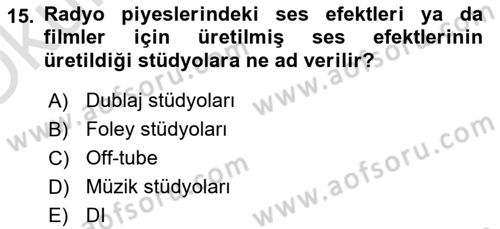 Radyo ve Televizyon Stüdyoları Dersi 2022 - 2023 Yılı Yaz Okulu Sınav Soruları 15. Soru