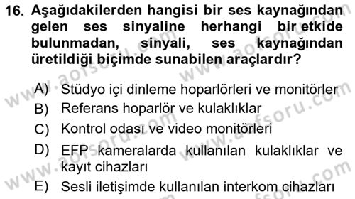 Radyo ve Televizyon Stüdyoları Dersi 2022 - 2023 Yılı Yaz Okulu Sınav Soruları 16. Soru