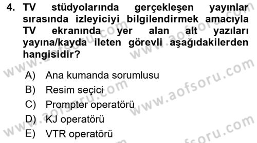Radyo ve Televizyon Stüdyoları Dersi 2022 - 2023 Yılı Yaz Okulu Sınav Soruları 4. Soru
