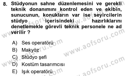Radyo ve Televizyon Stüdyoları Dersi 2022 - 2023 Yılı Yaz Okulu Sınav Soruları 8. Soru