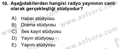 Radyo ve Televizyon Stüdyoları Dersi 2023 - 2024 Yılı (Vize) Ara Sınav Soruları 10. Soru