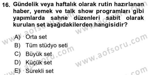 Radyo ve Televizyon Stüdyoları Dersi 2023 - 2024 Yılı (Vize) Ara Sınav Soruları 16. Soru