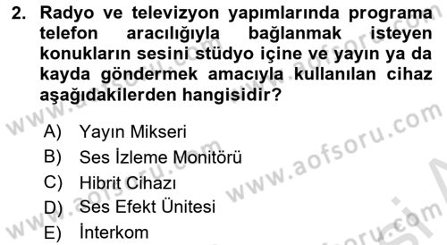 Radyo ve Televizyon Stüdyoları Dersi 2023 - 2024 Yılı (Vize) Ara Sınav Soruları 2. Soru
