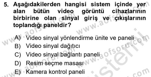 Radyo ve Televizyon Stüdyoları Dersi 2023 - 2024 Yılı (Vize) Ara Sınav Soruları 5. Soru