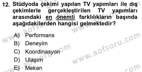 Radyo ve Televizyon Stüdyoları Dersi 2023 - 2024 Yılı (Final) Dönem Sonu Sınav Soruları 12. Soru