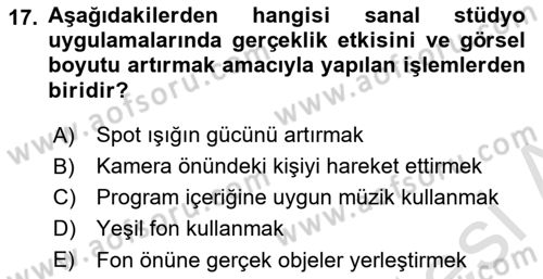 Radyo ve Televizyon Stüdyoları Dersi 2023 - 2024 Yılı (Final) Dönem Sonu Sınav Soruları 17. Soru
