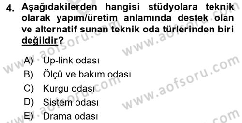 Radyo ve Televizyon Stüdyoları Dersi 2023 - 2024 Yılı (Final) Dönem Sonu Sınav Soruları 4. Soru