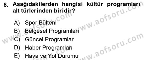 Radyo ve Televizyon Stüdyoları Dersi 2023 - 2024 Yılı (Final) Dönem Sonu Sınav Soruları 8. Soru