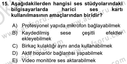 Radyo ve Televizyon Stüdyoları Dersi 2023 - 2024 Yılı Yaz Okulu Sınav Soruları 15. Soru