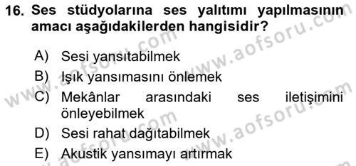 Radyo ve Televizyon Stüdyoları Dersi 2023 - 2024 Yılı Yaz Okulu Sınav Soruları 16. Soru