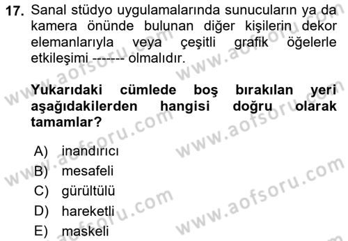 Radyo ve Televizyon Stüdyoları Dersi 2023 - 2024 Yılı Yaz Okulu Sınav Soruları 17. Soru