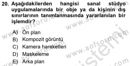 Radyo ve Televizyon Stüdyoları Dersi 2023 - 2024 Yılı Yaz Okulu Sınav Soruları 20. Soru