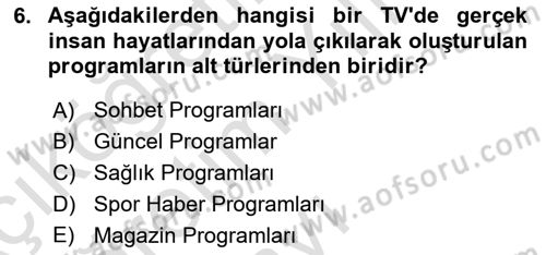 Radyo ve Televizyon Stüdyoları Dersi 2023 - 2024 Yılı Yaz Okulu Sınav Soruları 6. Soru