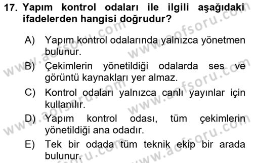 Radyo ve Televizyon Stüdyoları Dersi 2024 - 2025 Yılı (Vize) Ara Sınav Soruları 17. Soru