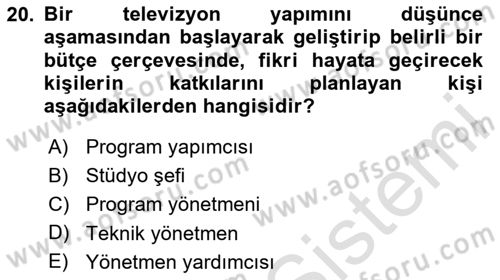 Radyo ve Televizyon Stüdyoları Dersi 2024 - 2025 Yılı (Vize) Ara Sınav Soruları 20. Soru