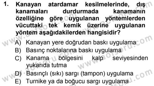 Temel İlkyardım Bilgisi Dersi 2012 - 2013 Yılı (Vize) Ara Sınav Soruları 1. Soru