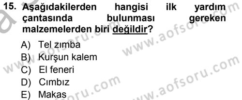 Temel İlkyardım Bilgisi Dersi 2012 - 2013 Yılı (Vize) Ara Sınav Soruları 15. Soru