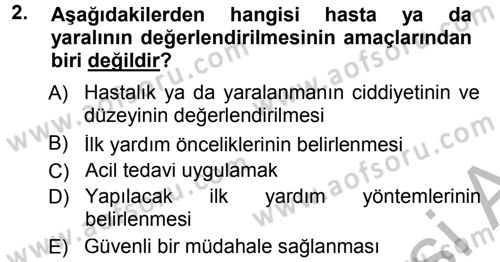 Temel İlkyardım Bilgisi Dersi 2012 - 2013 Yılı (Vize) Ara Sınav Soruları 2. Soru