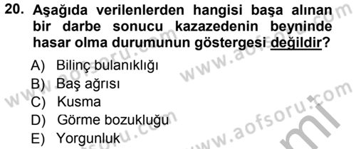Temel İlkyardım Bilgisi Dersi 2012 - 2013 Yılı (Vize) Ara Sınav Soruları 20. Soru