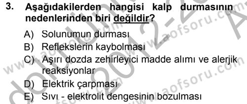 Temel İlkyardım Bilgisi Dersi 2012 - 2013 Yılı (Vize) Ara Sınav Soruları 3. Soru