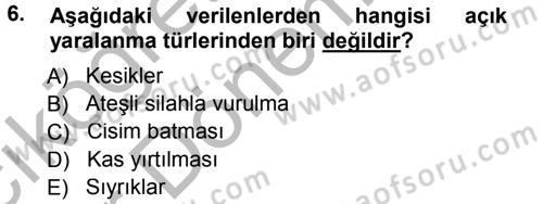 Temel İlkyardım Bilgisi Dersi Ara Sınavı Deneme Sınav Soruları 6. Soru