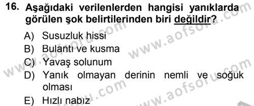 Temel İlkyardım Bilgisi Dersi 2012 - 2013 Yılı (Final) Dönem Sonu Sınav Soruları 16. Soru