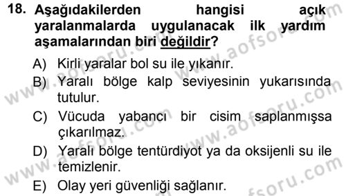 Temel İlkyardım Bilgisi Dersi 2012 - 2013 Yılı (Final) Dönem Sonu Sınav Soruları 18. Soru