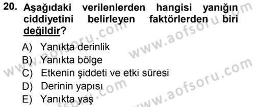 Temel İlkyardım Bilgisi Dersi 2012 - 2013 Yılı (Final) Dönem Sonu Sınav Soruları 20. Soru