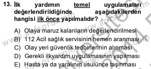 Temel İlkyardım Bilgisi Dersi 2013 - 2014 Yılı (Vize) Ara Sınav Soruları 13. Soru