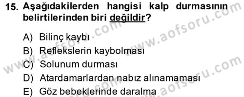 Temel İlkyardım Bilgisi Dersi 2013 - 2014 Yılı (Vize) Ara Sınav Soruları 15. Soru