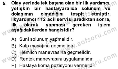 Temel İlkyardım Bilgisi Dersi 2013 - 2014 Yılı (Vize) Ara Sınav Soruları 5. Soru