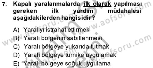 Temel İlkyardım Bilgisi Dersi 2013 - 2014 Yılı (Vize) Ara Sınav Soruları 7. Soru