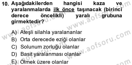 Temel İlkyardım Bilgisi Dersi 2013 - 2014 Yılı (Final) Dönem Sonu Sınav Soruları 10. Soru