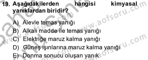 Temel İlkyardım Bilgisi Dersi 2013 - 2014 Yılı (Final) Dönem Sonu Sınav Soruları 19. Soru