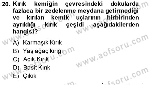 Temel İlkyardım Bilgisi Dersi 2013 - 2014 Yılı (Final) Dönem Sonu Sınav Soruları 20. Soru