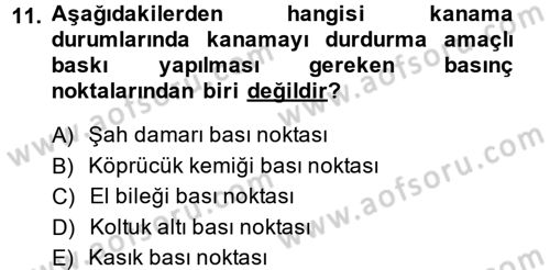 Temel İlkyardım Bilgisi Dersi 2014 - 2015 Yılı (Vize) Ara Sınav Soruları 11. Soru