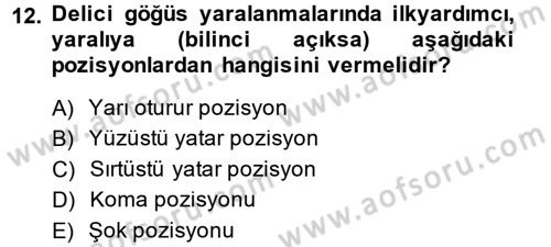 Temel İlkyardım Bilgisi Dersi 2014 - 2015 Yılı (Vize) Ara Sınav Soruları 12. Soru