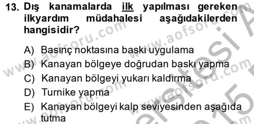 Temel İlkyardım Bilgisi Dersi 2014 - 2015 Yılı (Vize) Ara Sınav Soruları 13. Soru