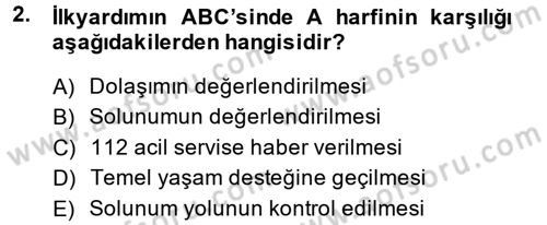 Temel İlkyardım Bilgisi Dersi 2014 - 2015 Yılı (Vize) Ara Sınav Soruları 2. Soru