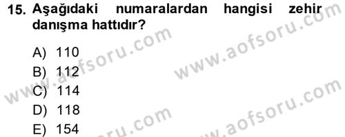 Temel İlkyardım Bilgisi Dersi 2014 - 2015 Yılı (Final) Dönem Sonu Sınav Soruları 15. Soru