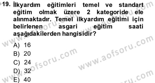 Temel İlkyardım Bilgisi Dersi 2014 - 2015 Yılı (Final) Dönem Sonu Sınav Soruları 19. Soru