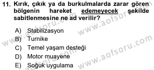 Temel İlkyardım Bilgisi Dersi 2015 - 2016 Yılı (Vize) Ara Sınav Soruları 11. Soru